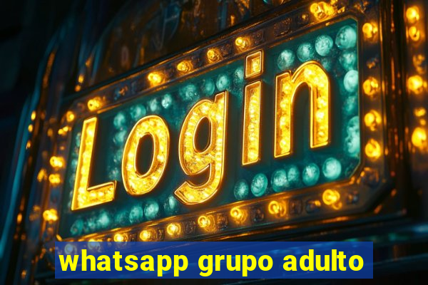 whatsapp grupo adulto